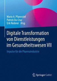 bokomslag Digitale Transformation von Dienstleistungen im Gesundheitswesen VII