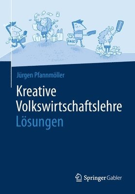 bokomslag Kreative Volkswirtschaftslehre - Lsungen