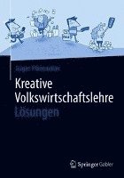 Kreative Volkswirtschaftslehre - Lösungen