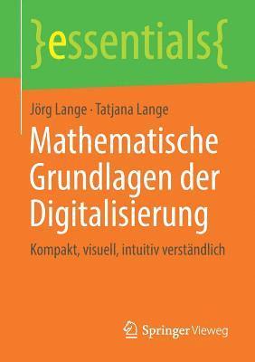 Jörg Lange, Tatjana Lange - Mathematische Grundlagen der Digitalisierung, Häftad