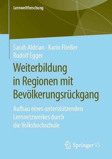 Sarah Aldrian, Karin Fließer, Rudolf Egger - Weiterbildung in Regionen mit Bevölkerungsrückgang, Häftad