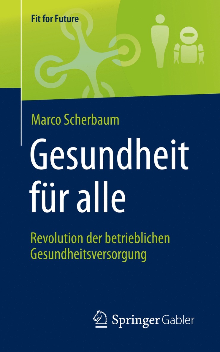 Marco Scherbaum - Gesundheit für alle – Revolution der betrieblichen Gesundheitsversorgung, Häftad