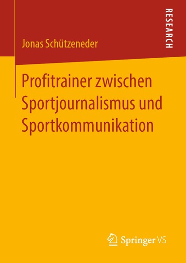 Jonas Schützeneder - Profitrainer zwischen Sportjournalismus und Sportkommunikation, Häftad