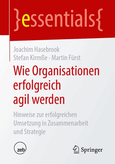 Joachim Hasebrook, Stefan Kirmße, Martin Fürst - Wie Organisationen erfolgreich agil werden, Häftad