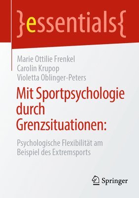 Mit Sportpsychologie durch Grenzsituationen: 1