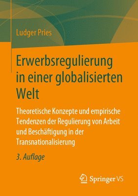 Ludger Pries - Erwerbsregulierung in einer globalisierten Welt, Häftad