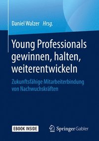 bokomslag Young Professionals gewinnen, halten, weiterentwickeln