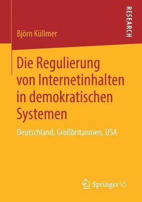 Die Regulierung von Internetinhalten in demokratischen Systemen 1