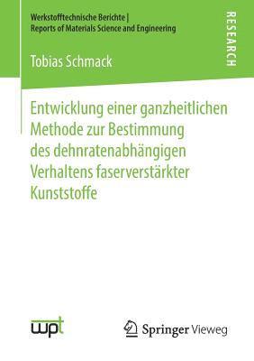 bokomslag Entwicklung einer ganzheitlichen Methode zur Bestimmung des dehnratenabhngigen Verhaltens faserverstrkter Kunststoffe