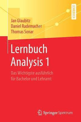 Jan Glaubitz, Daniel Rademacher, Thomas Sonar - Lernbuch Analysis 1, Häftad