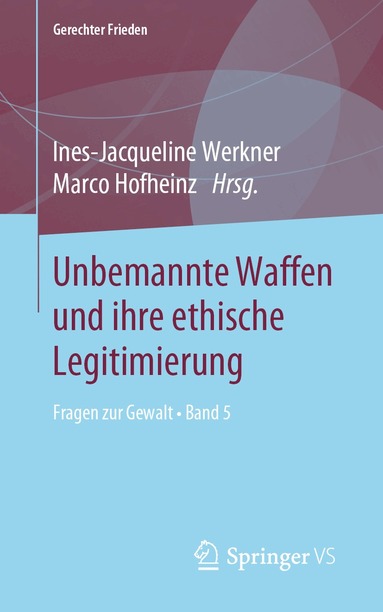 Ines-Jacqueline Werkner, Marco Hofheinz - Unbemannte Waffen und ihre ethische Legitimierung, Häftad