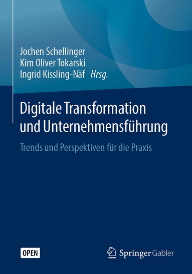 Jochen Schellinger, Kim Oliver Tokarski, Ingrid Kissling-Näf - Digitale Transformation und Unternehmensführung, Häftad