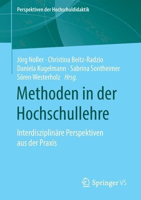 Jörg Noller, Christina Beitz-Radzio, Daniela Kugelmann, Sabrina Sontheimer, Sören Westerholz, Jorg Noller, Soren Westerholz - Methoden in der Hochschullehre, Häftad