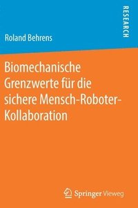 bokomslag Biomechanische Grenzwerte fur die sichere Mensch-Roboter-Kollaboration