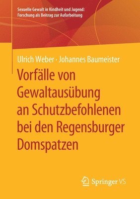 Vorflle von Gewaltausbung an Schutzbefohlenen bei den Regensburger Domspatzen 1