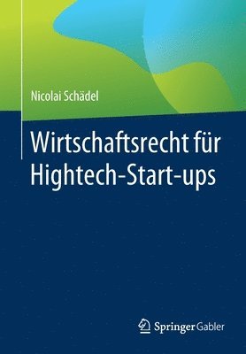 Wirtschaftsrecht fr Hightech-Start-ups 1