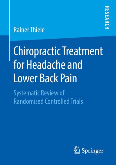Rainer Thiele - Chiropractic Treatment for Headache and Lower Back Pain, Häftad