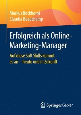 Markus Bockhorni, Claudia Beauchamp - Erfolgreich als Online-Marketing-Manager, Häftad