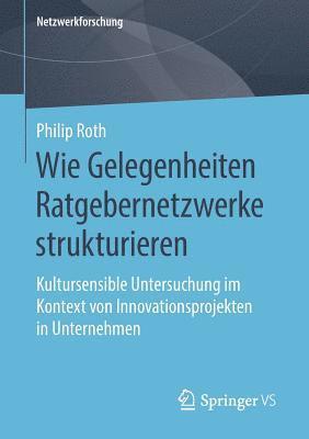 bokomslag Wie Gelegenheiten Ratgebernetzwerke strukturieren