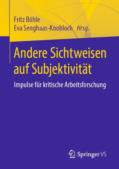 Fritz Böhle, Eva Senghaas-Knobloch - Andere Sichtweisen auf Subjektivität, Häftad