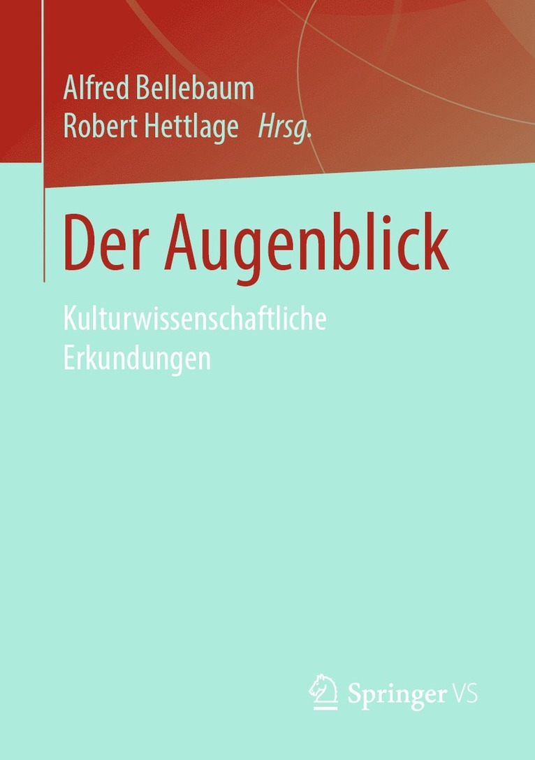 Alfred Bellebaum, Robert Hettlage - Der Augenblick, Häftad