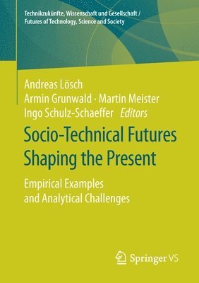 Socio-Technical Futures Shaping the Present 1