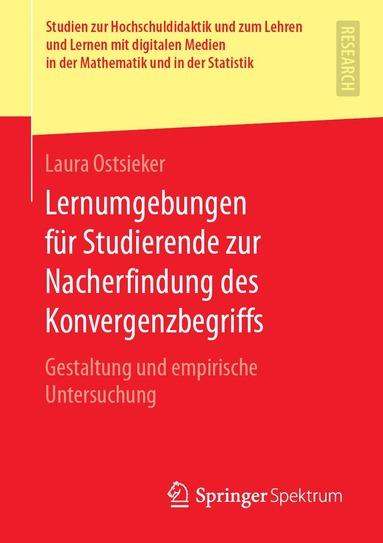 Laura Ostsieker - Lernumgebungen für Studierende zur Nacherfindung des Konvergenzbegriffs, Häftad