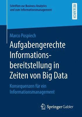 Aufgabengerechte Informationsbereitstellung in Zeiten von Big Data 1
