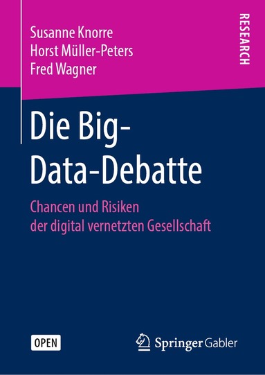 Susanne Knorre, Horst Müller-Peters, Fred Wagner - Die Big-Data-Debatte, Inbunden