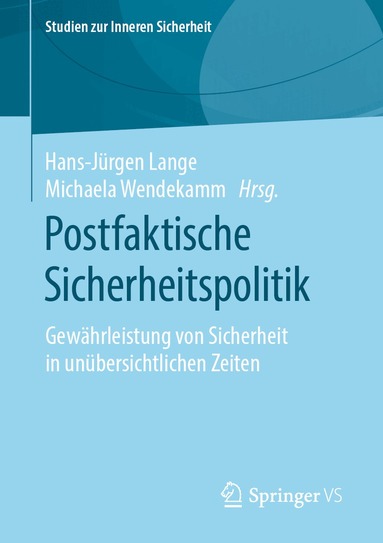 Hans-Jürgen Lange, Michaela Wendekamm - Postfaktische Sicherheitspolitik, Häftad