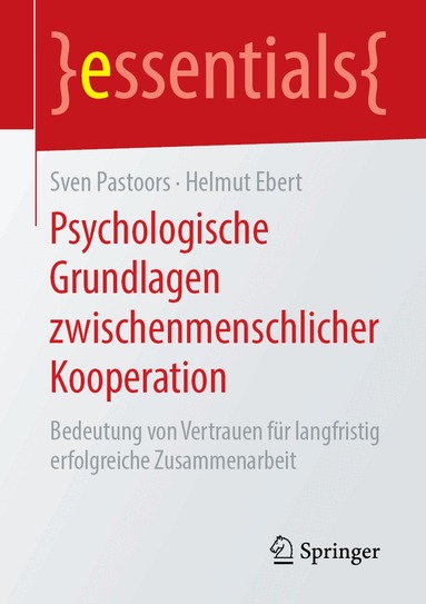 Sven Pastoors, Helmut Ebert - Psychologische Grundlagen zwischenmenschlicher Kooperation, Häftad