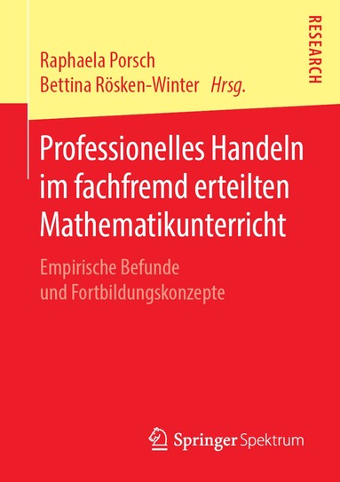 Raphaela Porsch, Bettina Rösken-Winter - Professionelles Handeln im fachfremd erteilten Mathematikunterricht, Häftad