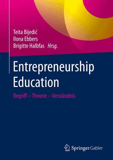 Teita Bijedić, Ilona Ebbers, Brigitte Halbfas - Entrepreneurship Education, Inbunden