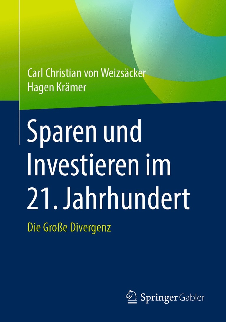 Carl Christian von Weizsäcker, Hagen Krämer, Carl Christian von Weizsacker, Hagen Kramer, Carl Christian Von Weizsäcker, Carl Christian von Weizsäcker - Sparen und Investieren im 21. Jahrhundert, Häftad