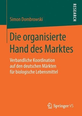 Simon Dombrowski - Die organisierte Hand des Marktes, Häftad