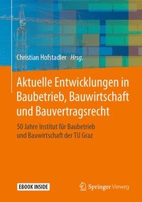 bokomslag Aktuelle Entwicklungen in Baubetrieb, Bauwirtschaft und Bauvertragsrecht