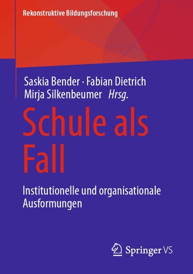 Saskia Bender, Fabian Dietrich, Mirja Silkenbeumer - Schule als Fall, Häftad