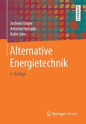 Jochem Unger, Antonio Hurtado, Rafet Isler - Alternative Energietechnik, Häftad