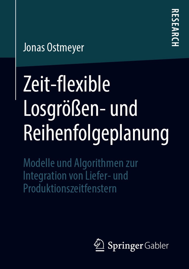 Jonas Ostmeyer - Zeit-flexible Losgrößen- und Reihenfolgeplanung, Häftad