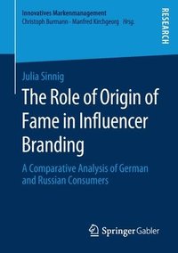 bokomslag The Role of Origin of Fame in Influencer Branding