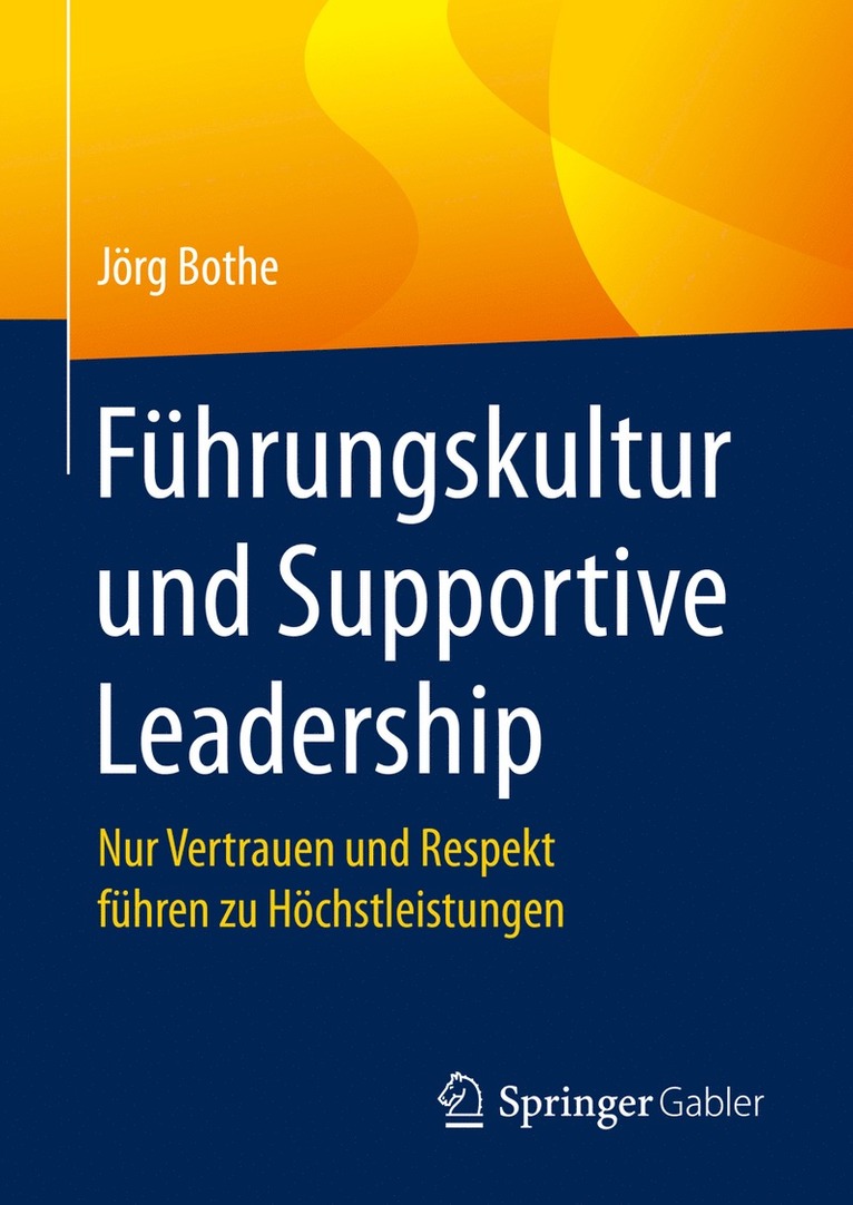 Jörg Bothe, Jorg Bothe - Führungskultur und Supportive Leadership, Inbunden
