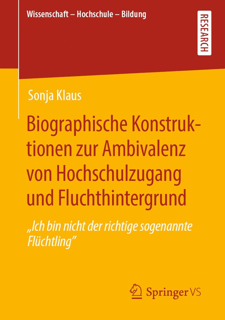 Biographische Konstruktionen zur Ambivalenz von Hochschulzugang und Fluchthintergrund