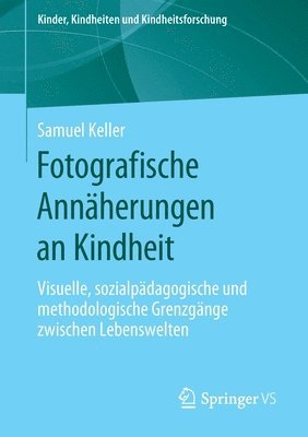 Fotografische Annäherungen an Kindheit