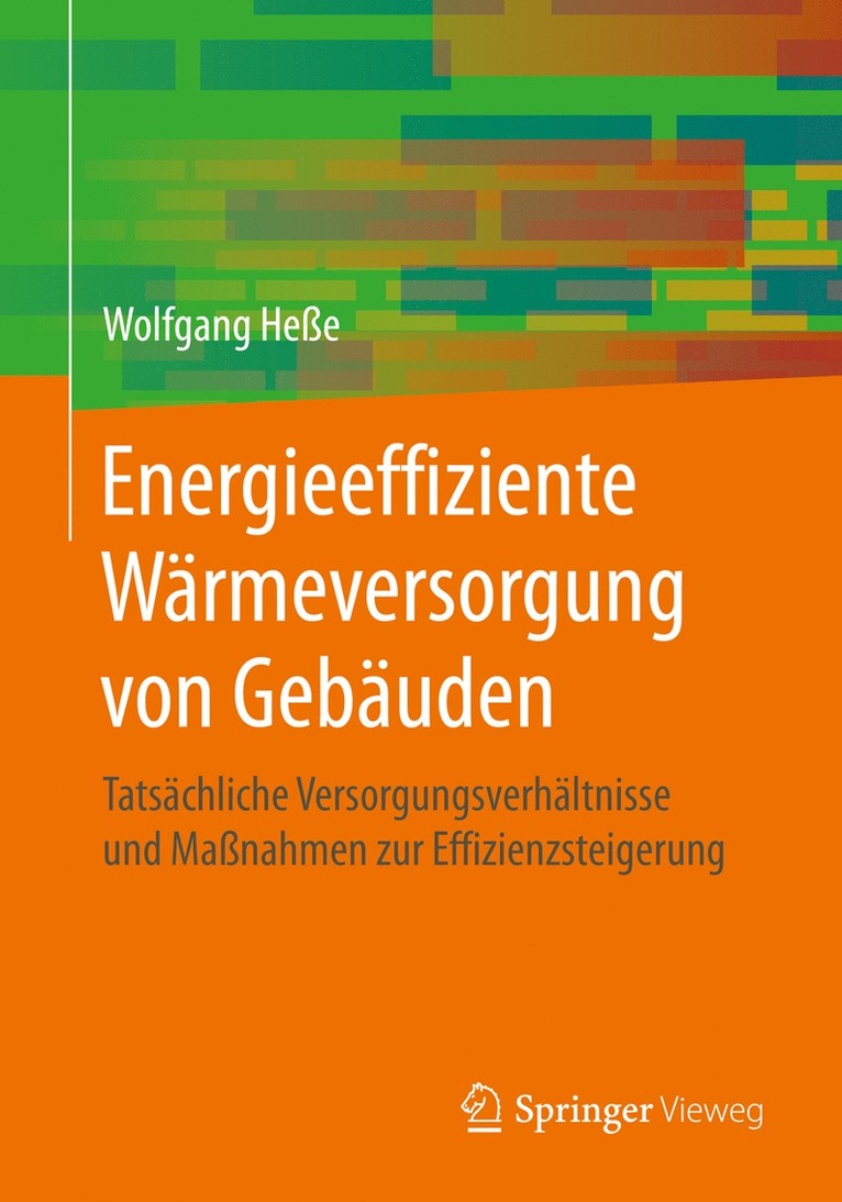 Wolfgang Heße - Energieeffiziente Wärmeversorgung von Gebäuden, Häftad