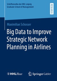 bokomslag Big Data to Improve Strategic Network Planning in Airlines