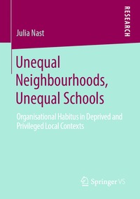 bokomslag Unequal Neighbourhoods, Unequal Schools