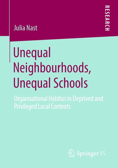 bokomslag Unequal Neighbourhoods, Unequal Schools