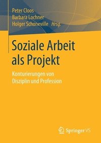 bokomslag Soziale Arbeit als Projekt