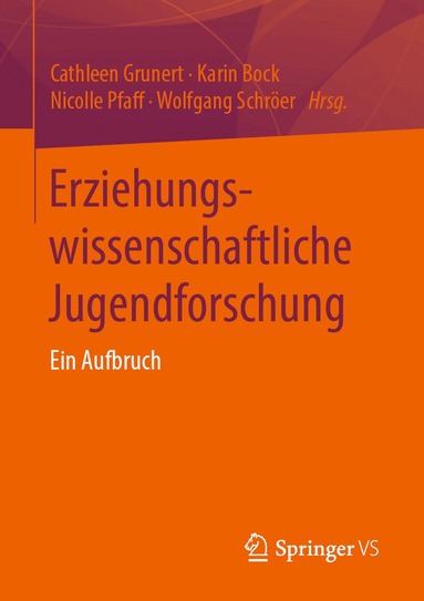 Cathleen Grunert, Karin Bock, Nicolle Pfaff, Wolfgang Schröer - Erziehungswissenschaftliche Jugendforschung, Häftad