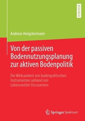Andreas Hengstermann - Von der passiven Bodennutzungsplanung zur aktiven Bodenpolitik​, Häftad